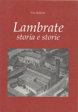 Pino Bellavita. Lambrate storia e storie